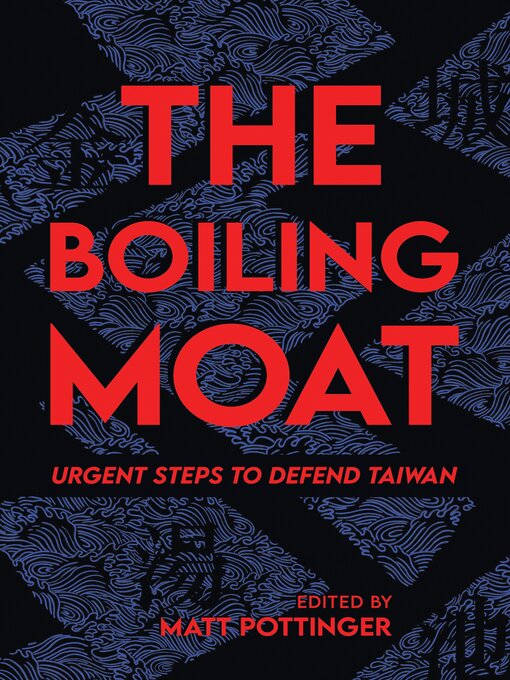 Title details for The Boiling Moat by Matt Pottinger - Available